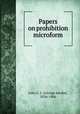 Papers on prohibition microform, Low, G. J. (George Jacobs), 1836-1906 