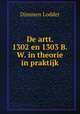 De artt. 1302 en 1303 B.W. in theorie in praktijk, Dimmen Lodder 