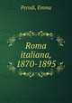 Roma italiana, 1870-1895, Perodi, Emma 