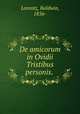 De amicorum in Ovidii Tristibus personis., Lorentz, Baldwin, 1856- 