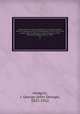 Documentary history of education in Upper Canada from the passing of the Constitutional act of 1791 to the close of Rev. Dr. Ryerson`s administration of the Education Department in 1876. 25, Hodgins, J. George (John George), 1821-1912 