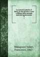 La corte di Lodovico il Moro, la vita privata e l`arte a Milano nella seconda met del quattrocento. 4, Malaguzzi Valeri, Francesco, 1867- 