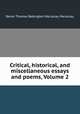 Critical, historical, and miscellaneous essays and poems, Volume 2, Baron Thomas Babington Macaulay Macaulay 
