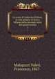 La corte di Lodovico il Moro, la vita privata e l`arte a Milano nella seconda met del quattrocento. 1, Malaguzzi Valeri, Francesco, 1867- 