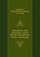 Das kassen- und rechnungs- wesen. Bei der franzosischen finanz-verwaltung, Neigebaur, Johann Daniel Ferdinand, 1783-1866 