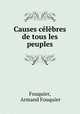 Causes celebres de tous les peuples, Fouquier, Armand Fouquier 