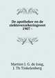 De apotheker en de ziekteverzekeringswet 1907 -, Martien J. G. de Jong, J. Th Tinkelenberg 