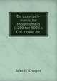 De assyrisch-iranische mogendheid (1250 tot 500 J.v. Chr. / naar de ., Jakob Kruger 