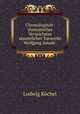 Chronologisch-thematisches Verzeichniss sammtlicher Tonwerke Wolfgang Amade ., Ludwig Kochel 