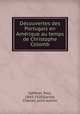 De?couvertes des Portugais en Ame?rique au temps de Christophe Colomb, Gaffarel, Paul, 1843-1920,Gariod, Charles, joint author 