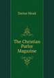 The Christian Parlor Magazine, Darius Mead 