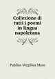Collezione di tutti i poemi in lingua napoletana, Publius Vergilius Maro 