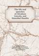 The life and speeches of Abraham Lincoln, and Hannibal Hamlin, Lincoln, Abraham, 1809-1865,Hamlin, Hannibal, 1809-1891,Warren, Louis Austin, 1885-,Vose, Reuben 