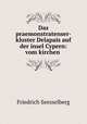 Das praemonstratenser-kloster Delapais auf der insel Cypern: vom kirchen ., Friedrich Seesselberg 