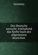 Das Deutsche seerecht: Enthaltend das funfte buch des allgemeinen deutschen ., Germany 