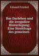 Das Darlehen und die irregulare Hinterlegung: Eine Streitfrage des gemeinen ., Eduard Frankel 