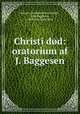 Christi dod: oratorium af J. Baggesen, Johann Abraham Peter Schulz, Jens Baggesen , Christian Barnekow 