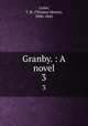 Granby. : A novel. 3, Lister, T. H. (Thomas Henry), 1800-1842 