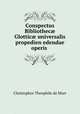 Conspectus Bibliothec? Glottic? universalis propedien edendae operis ., Christophor Theophile de Murr 