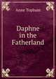 Daphne in the Fatherland, Anne Topham 