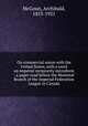 On commercial union with the United States, with a word on imperial reciprocity microform : a paper read before the Montreal Branch of the Imperial Federation League in Canada, McGoun, Archibald, 1853-1921 