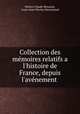 Collection des memoires relatifs a l