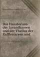 Das Haustorium der Loranthaceen und der Thallus der Rafflesiaceen und ., Hermann Solms-Laubach (graf zu) 