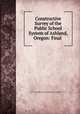 Constructive Survey of the Public School System of Ashland, Oregon: Final ., Ashland (Or .). Committee for the Constructive Survey of the Ashland Public Schools, Fred Carleton Ayer, Charles Ross Frazier, Don Conger Sowers 