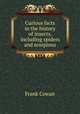 Curious facts in the history of insects, including spiders and scorpions, Frank Cowan 