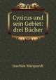 Cyzicus und sein Gebiet: drei Bucher, Joachim Marquardt 