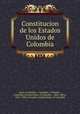 Constitucion de los Estados Unidos de Colombia, Justo Arosemena , Colombia, Colombia , Colombia (United States of Colombia , 1863-1885)., 1863 -1885) Colombia (United States of Colombia 