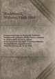 Commentationes in honorem Guilelmi Studemund quinque abhinc lustra summos in philosophia honores adepti conscripserunt discipuli Gryphisvaldenses, Herbopolitani, Argentinenses, Vratislavienses a.d. VI Id. Febr, Studemund, Wilhelm, 1843-1889 