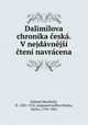 Dalimilova chronika ceska. V nejdavnejsi cteni navracena, Dalimil Meziricky 