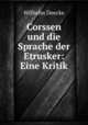 Corssen und die Sprache der Etrusker: Eine Kritik, Wilhelm Deecke 