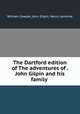 The Dartford edition of The adventures of . John Gilpin and his family ., William Cowper, John Gilpin, Henry Lemoine 