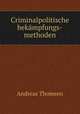Criminalpolitische bekampfungs-methoden, Andreas Thomsen 