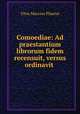 Comoediae: Ad praestantium librorum fidem recensuit, versus ordinavit ., Titus Maccius Plautus 