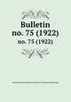 Bulletin. no. 75 (1922), Smithsonian Institution. Bureau of American Ethnology 