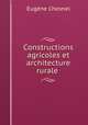 Constructions agricoles et architecture rurale ., Eugene Chesnel 