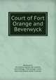 Court of Fort Orange and Beverwyck, Beverwyck, N.Y. Kleine banck van justitie, Fort Orange, Fort Orange. Court, New York (State) State historian 