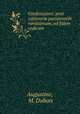 Confessiones: post editionem parisiensem novissimam, ad fidem codicum ., Augustine, M. Dubois 