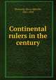 Continental rulers in the century, Thornton, Percy Melville, 1841-1918 
