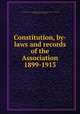 Constitution, by-laws and records of the Association 1899-1913, Inter-collegiate association of amateur gymnasts of America. [from old catalog],Carpenter, Percy Robert, [from old catalog] ed 