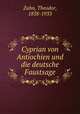 Cyprian von Antiochien und die deutsche Faustsage, Zahn, Theodor, 1838-1933 