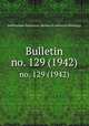 Bulletin. no. 129 (1942), Smithsonian Institution. Bureau of American Ethnology 