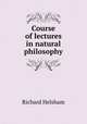 Course of lectures in natural philosophy, Richard Helsham 