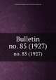 Bulletin. no. 85 (1927), Smithsonian Institution. Bureau of American Ethnology 
