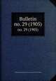 Bulletin. no. 29 (1905), Smithsonian Institution. Bureau of American Ethnology 