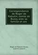Correspondance de Roger de Rabutin, comte de Bussy, avec sa famille et ses ., Roger de Rabutin Bussy, Ludovic Lalanne 