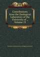 Contributions from the Zoological Laboratory of the University of ., Volume 19, University of Pennsylvania. Zoological Laboratory 